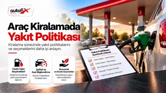 Araç Kiralamada Yakıt Politikaları